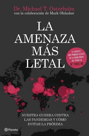 LA AMENAZA MÁS LETAL.NUESTRA GUERRA CONTRA LAS PANDEMIAS Y CÓMO EVITAR LA PRÓXIMA | 9788408231493 | T. OSTERHOLM, MICHAEL | Libreria Geli - Librería Online de Girona - Comprar libros en catalán y castellano
