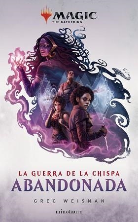 MAGIC.LA GUERRA DE LA CHISPA:ABANDONADA Nº2/2 | 9788445007969 | WEISMAN, GREG | Libreria Geli - Librería Online de Girona - Comprar libros en catalán y castellano