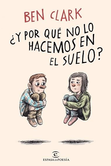 Y POR QUÉ NO LO HACEMOS EN EL SUELO? | 9788467058840 | CLARK, BEN | Llibreria Geli - Llibreria Online de Girona - Comprar llibres en català i castellà