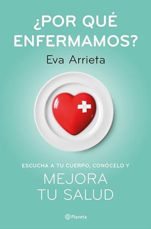 POR QUÉ ENFERMAMOS? | 9788408224730 | ARRIETA, EVA | Llibreria Geli - Llibreria Online de Girona - Comprar llibres en català i castellà