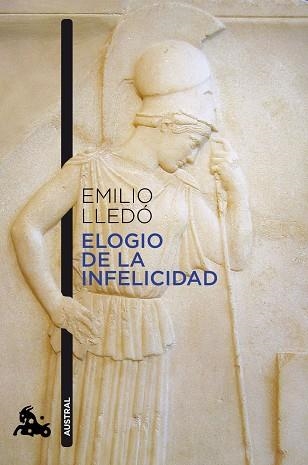 ELOGIO DE LA INFELICIDAD | 9788408226666 | LLEDÓ, EMILIO | Llibreria Geli - Llibreria Online de Girona - Comprar llibres en català i castellà