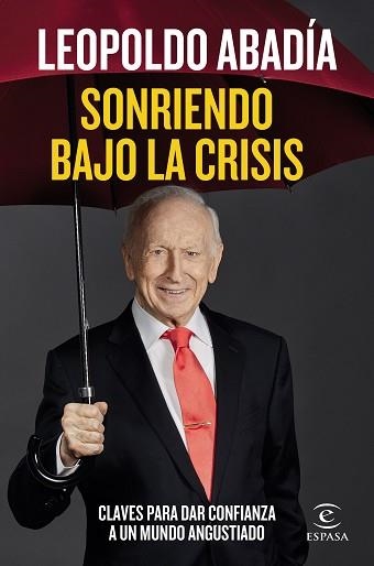 SONRIENDO BAJO LA CRISIS | 9788467060218 | ABADÍA, LEOPOLDO | Libreria Geli - Librería Online de Girona - Comprar libros en catalán y castellano