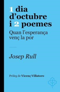 1 DIA D'OCTUBRE I 2 POEMES.QUAN L'ESPERANÇA VENÇ LA POR | 9788415315780 | RULL,JOSEP | Libreria Geli - Librería Online de Girona - Comprar libros en catalán y castellano