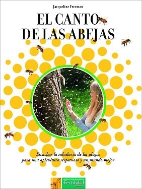 EL CANTO DE LAS ABEJAS | 9788494826740 | FREEMAN,JACQUELINE | Libreria Geli - Librería Online de Girona - Comprar libros en catalán y castellano