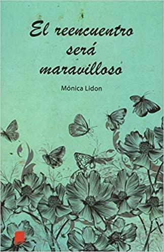 EL REENCUENTRO SERÁ MARAVILLOSO | 9788417721466 | LIDON,MÓNICA | Libreria Geli - Librería Online de Girona - Comprar libros en catalán y castellano