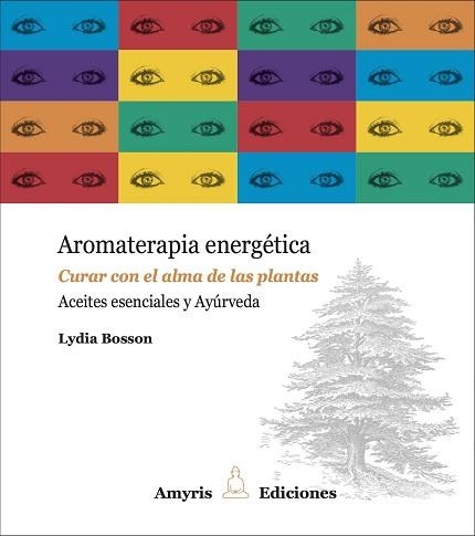 AROMATERAPIA ENERGÉTICA | 9782875520623 | BOSSON,LYDIA | Libreria Geli - Librería Online de Girona - Comprar libros en catalán y castellano