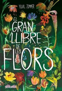 EL GRAN LLIBRE DE LES FLORS | 9788426146441 | ZOMMER,YUVAL | Libreria Geli - Librería Online de Girona - Comprar libros en catalán y castellano