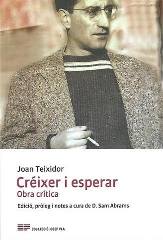 CRÉIXER I ESPERAR(OBRA CRÍTICA) | 9788415808855 | TEIXIDOR,JOAN | Libreria Geli - Librería Online de Girona - Comprar libros en catalán y castellano
