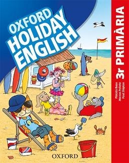 HOLIDAY ENGLISH 3º PRIMÀRIA(PACK CATALÀ THIRD EDITION REVISED) | 9780194546423 | BAZO, PLÁCIDO/PEÑATE, MARCOS/SHIPTON, PAUL | Llibreria Geli - Llibreria Online de Girona - Comprar llibres en català i castellà