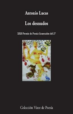 LOS DESNUDOS | 9788498953992 | LUCAS, ANTONIO | Llibreria Geli - Llibreria Online de Girona - Comprar llibres en català i castellà