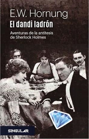 EL DANDI LADRÓN | 9788494883170 | HORNUNG, E. W. | Libreria Geli - Librería Online de Girona - Comprar libros en catalán y castellano
