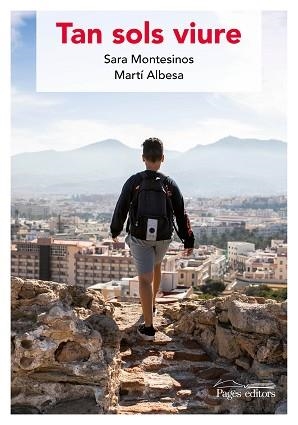 TAN SOLS VIURE | 9788413031743 | MONTESINOS PINILLA, SARA/ALBESA CASTAÑER, MARTÍ | Llibreria Geli - Llibreria Online de Girona - Comprar llibres en català i castellà