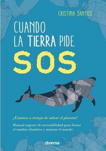 CUANDO LA TIERRA PIDE SOS | 9788418087066 | SANTOS,CRISTINA | Libreria Geli - Librería Online de Girona - Comprar libros en catalán y castellano