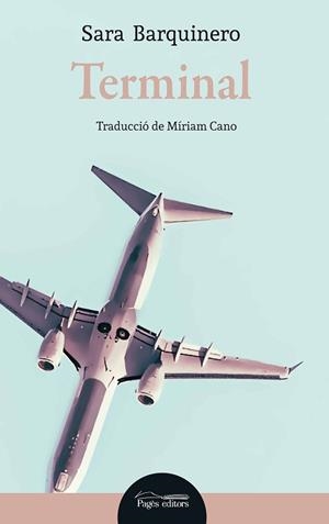TERMINAL(CATALÀ) | 9788413031699 | BARQUINERO DEL TORO, SARA | Llibreria Geli - Llibreria Online de Girona - Comprar llibres en català i castellà