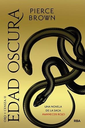 EDAD OSCURA(ORO Y CENIZA-2.UNA NOVELA DE LA SAGA AMANECER ROJO) | 9788427216389 | BROWN,PIERCE | Libreria Geli - Librería Online de Girona - Comprar libros en catalán y castellano
