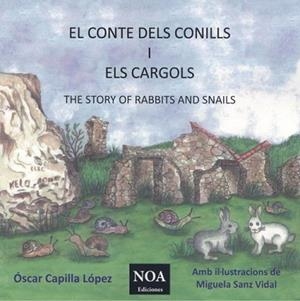 EL CONTE DELS CONILLS I ELS CARGOLS/THE STORY OF RABBITS AND SNAILS | 9788416952588 | CAPILLA LÓPEZ,ÓSCAR | Llibreria Geli - Llibreria Online de Girona - Comprar llibres en català i castellà