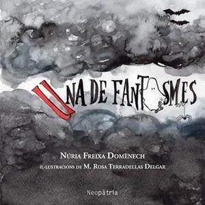 UNA DE FANTASMES | 9788417464837 | FREIXA DOMÈNECH, NÚRIA | Libreria Geli - Librería Online de Girona - Comprar libros en catalán y castellano