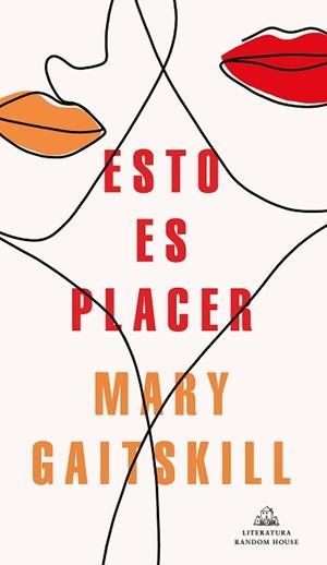 ESTO ES PLACER | 9788439737377 | GAITSKILL,MARY | Llibreria Geli - Llibreria Online de Girona - Comprar llibres en català i castellà