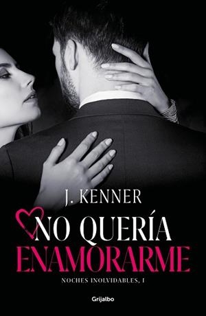 NO QUERÍA ENAMORARME(NOCHES INOLVIDABLES 1) | 9788425358609 | KENNER,J. | Libreria Geli - Librería Online de Girona - Comprar libros en catalán y castellano