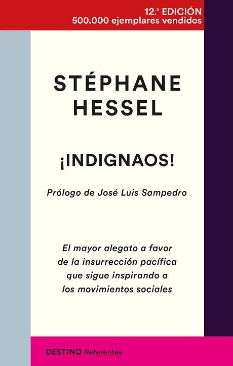 INDIGNAOS!EL MAYOR ALEGATO A FAVOR DE LA INSURRECCIÓN PACÍFICA QUE SIGUE INSPIRANDO A LOS MOVIMIENTOS SOCIALES | 9788423357499 | HESSEL, STÉPHANE | Libreria Geli - Librería Online de Girona - Comprar libros en catalán y castellano