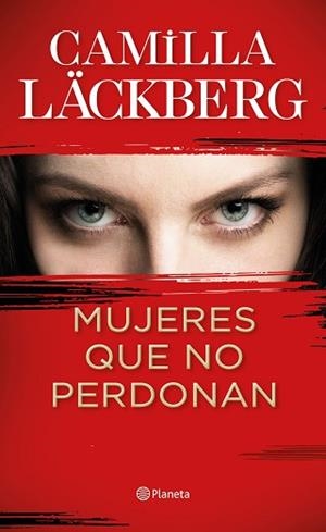 MUJERES QUE NO PERDONAN | 9788408229612 | LÄCKBERG,CAMILLA | Llibreria Geli - Llibreria Online de Girona - Comprar llibres en català i castellà