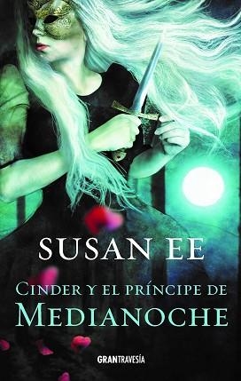 CINDER Y EL PRÍNCIPE DE LA MEDIANOCHE | 9788412056044 | EE, SUSAN | Libreria Geli - Librería Online de Girona - Comprar libros en catalán y castellano