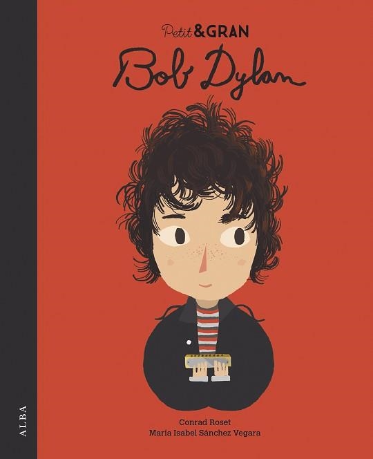 PETIT & GRAN BOB DYLAN | 9788490656532 | SÁNCHEZ VEGARA, MARÍA ISABEL | Libreria Geli - Librería Online de Girona - Comprar libros en catalán y castellano