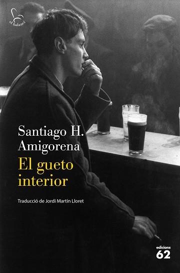 EL GUETO INTERIOR | 9788429778588 | AMIGORENA, SANTIAGO H. | Llibreria Geli - Llibreria Online de Girona - Comprar llibres en català i castellà