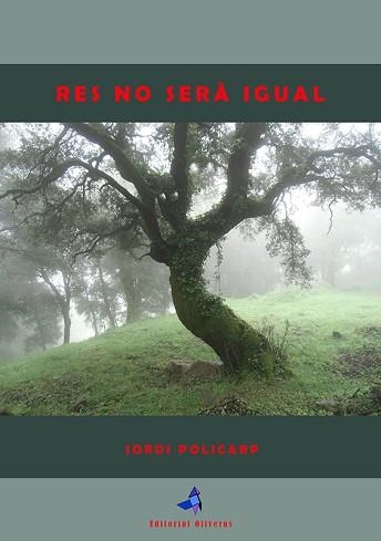 RES NO SERÀ IGUAL | 9788409183401 | POLICARP GALLART,JORDI | Libreria Geli - Librería Online de Girona - Comprar libros en catalán y castellano
