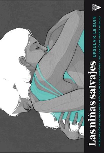 LAS NIÑAS SALVAJES | 9788417870003 | LE GUIN, URSULA K. | Libreria Geli - Librería Online de Girona - Comprar libros en catalán y castellano