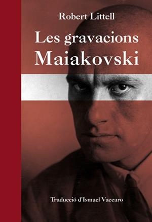 LES GRAVACIONS MAIAKOVSKI | 9788494757648 | LITTELL, ROBERT | Libreria Geli - Librería Online de Girona - Comprar libros en catalán y castellano