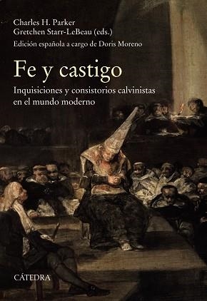 FE Y CASTIGO.INQUISICIONES Y CONSISTORIOS CALVINISTAS EN EL MUNDO MODERNO | 9788437641096 | Llibreria Geli - Llibreria Online de Girona - Comprar llibres en català i castellà