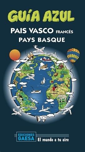 PAÍS VASCO FRANCÉS(GUÍA AZUL.EDICIÓN 2020) | 9788417823887 | BOULANDIER, IÑIGO | Libreria Geli - Librería Online de Girona - Comprar libros en catalán y castellano