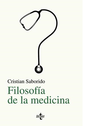 FILOSOFÍA DE LA MEDICINA | 9788430978939 | SABORIDO, CRISTIAN | Libreria Geli - Librería Online de Girona - Comprar libros en catalán y castellano