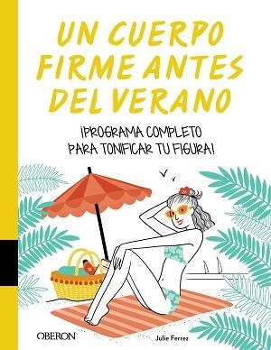 UN CUERPO FIRME ANTES DEL VERANO | 9788441542556 | FERREZ, JULIE | Libreria Geli - Librería Online de Girona - Comprar libros en catalán y castellano