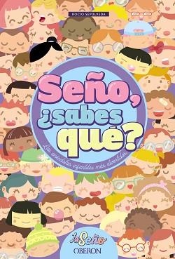 SEÑO,¿SABES QUÉ? | 9788441542563 | SEPÚLVEDA, ROCÍO | Llibreria Geli - Llibreria Online de Girona - Comprar llibres en català i castellà
