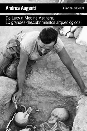 DE LUCY A MEDINA AZAHARA.10 GRANDES DESCUBRIMIENTOS ARQUEOLÓGICOS | 9788491819073 | AUGENTI, ANDREA | Llibreria Geli - Llibreria Online de Girona - Comprar llibres en català i castellà
