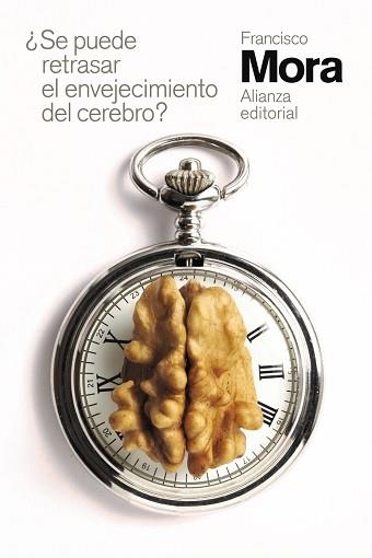 SE PUEDE RETRASAR EL ENVEJECIMIENTO DEL CEREBRO? | 9788491819141 | MORA,FRANCISCO | Libreria Geli - Librería Online de Girona - Comprar libros en catalán y castellano