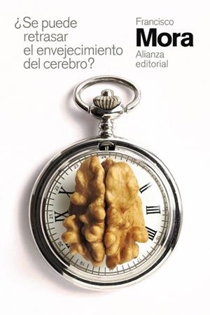 SE PUEDE RETRASAR EL ENVEJECIMIENTO DEL CEREBRO? | 9788491819141 | MORA,FRANCISCO | Llibreria Geli - Llibreria Online de Girona - Comprar llibres en català i castellà