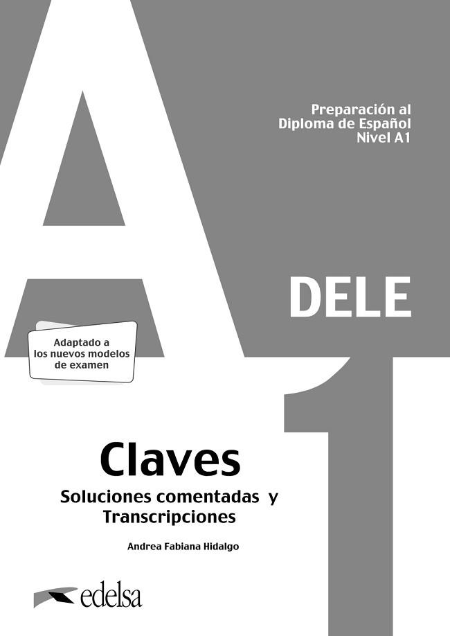 PREPARACIÓN AL DELE A1(SOLUCIONES COMENTADAS Y TRANSCRIPCIONES.EDICIÓN 2020) | 9788490817223 | HIDALGO, ANDREA FABIANA | Libreria Geli - Librería Online de Girona - Comprar libros en catalán y castellano