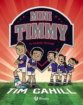 MINI TIMMY. EL NUEVO FICHAJE | 9788469628324 | CAHILL, TIM | Llibreria Geli - Llibreria Online de Girona - Comprar llibres en català i castellà