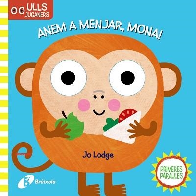 ULLS JUGANERS.ANEM A MENJAR,MONA! | 9788499063317 |   | Llibreria Geli - Llibreria Online de Girona - Comprar llibres en català i castellà