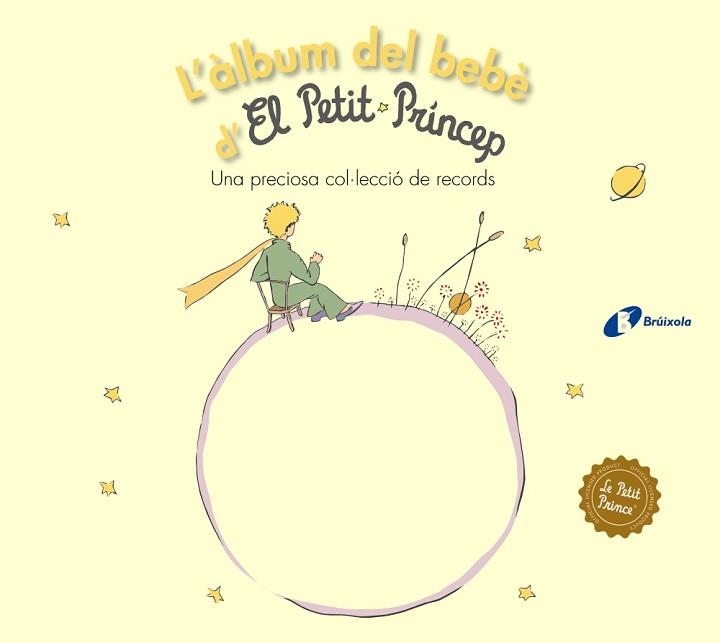 L'ÀLBUM DEL BEBÈ D'EL PETIT PRÍNCEP | 9788499063768 | SAINT-EXUPÉRY, ANTOINE DE | Libreria Geli - Librería Online de Girona - Comprar libros en catalán y castellano