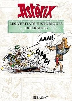 ASTÈRIX.LES VERITATS HISTÒRIQUES EXPLICADES | 9788469628652 | MOLIN, BERNARD-PIERRE/GOSCINNY, RENÉ | Libreria Geli - Librería Online de Girona - Comprar libros en catalán y castellano