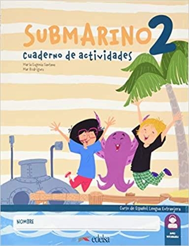 SUBMARINO-2(LIBRO DEL ALUMNO + CUADERNO DE EJERCICIOS) | 9788490811061 | SANTANA ROLLÁN, Mª EUGENIA/RODRÍGUEZ, MARÍA DEL MAR | Llibreria Geli - Llibreria Online de Girona - Comprar llibres en català i castellà