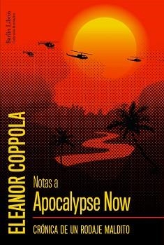 NOTAS A APOCALYPSE NOW.CRÓNICA DE UN RODAJE MALDITO | 9788412022858 | COPPOLA, ELEANOR | Libreria Geli - Librería Online de Girona - Comprar libros en catalán y castellano