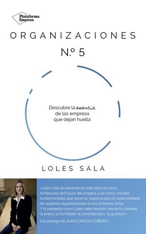 ORGANIZACIONES Nº5.DESCUBRE LA ESENCIA DE LAS EMPRESAS QUE DEJAN HUELLA | 9788417886844 | SALA, LOLES | Llibreria Geli - Llibreria Online de Girona - Comprar llibres en català i castellà
