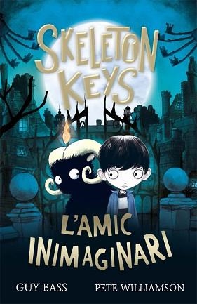 SKELETON KEYS.L'AMIC INIMAGINARI | 9788424666330 | BASS, GUY | Llibreria Geli - Llibreria Online de Girona - Comprar llibres en català i castellà