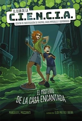 EL CLUB DE LA C.I.E.N.C.I.A.EL MISTERIO DE LA CASA ENCANTADA | 9788424666217 | MAZZANTI, MARCELO E. | Libreria Geli - Librería Online de Girona - Comprar libros en catalán y castellano