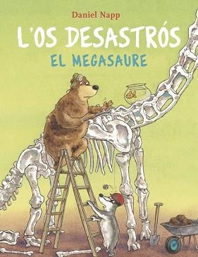 L'OS DESASTRÓS I EL MEGASAURE | 9788424666620 | NAPP, DANIEL | Llibreria Geli - Llibreria Online de Girona - Comprar llibres en català i castellà
